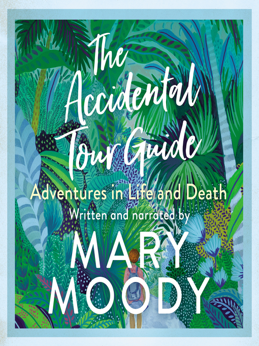 Title details for The Accidental Tour Guide by Mary Moody - Available